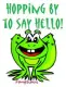 Hopping by to say Hello!