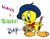 tweety- have a nice day