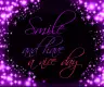 Smile and have a nice day