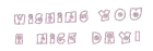 Wishing you a nice day