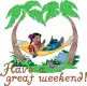Have a great weekend