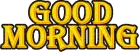Good Morning