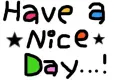 have a nice day!