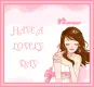 HAVE A LOVELY  DAY