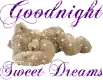 Goodnight sweet dreams