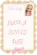HAVE A LOVELY  DAY
