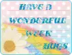 HAVE A WODERFUL WEEK