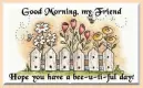 Hope you have A Beautiful Day