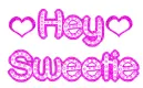 hey sweetie