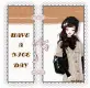 HAVE A NICE DAY