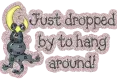 Hang around