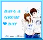 HAVE A GREAT DAY