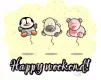 Happy Weekend!