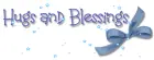 Hugs and Blessings