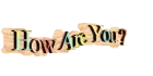 how are you?