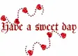 have a sweet day