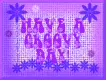 Have A Groovy Day