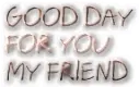 GOOD DAY
