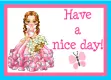 have a nice day