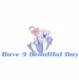 have a beautiful day