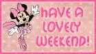 Have A Lovely Weekend!