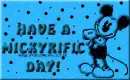 Have A Mickyrific Day