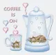 coffee is on