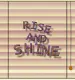 Rise and shine