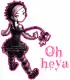 Oh heya