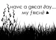 have a great day