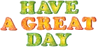 have a great day