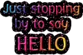 Just stopping by to say hello