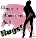 Have a glamorous day- Hugs!