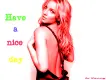 britney have nice day