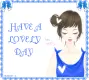 have a lovely day