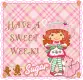 have a sweet week