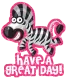have a great day with zebra