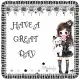 HAVE A GREAT DAY