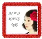 HAVE A LOVELY DAY