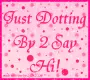 Just Dotting By