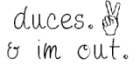 duce