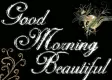 Good Morning Beautiful