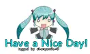 Have A Nice Day!