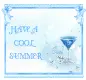 HAVE A COOL SUMMER
