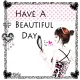 Have A Beautiful Day
