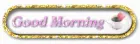 button Good Morning