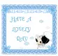 HAVE A LOVELY DAY