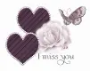 I miss you