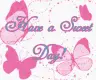 Have a Sweet Day