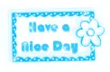 have a nice day